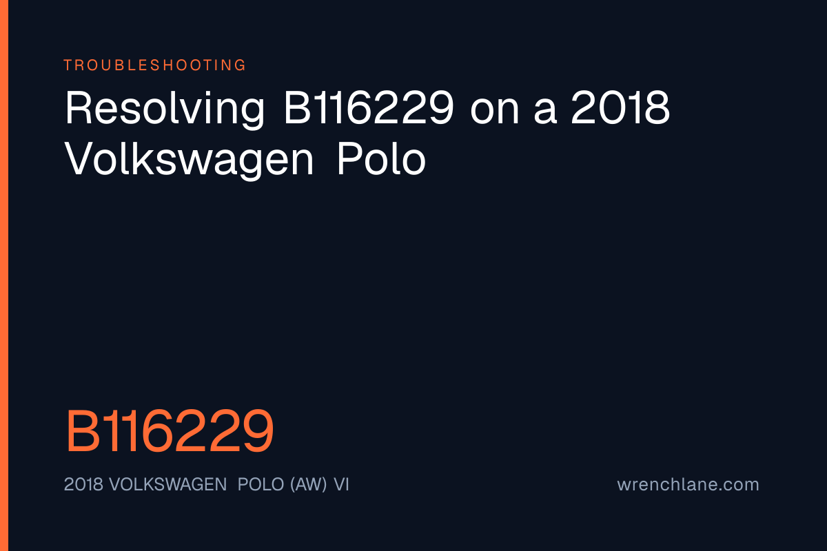 Resolving B116229 on a 2018 Volkswagen Polo