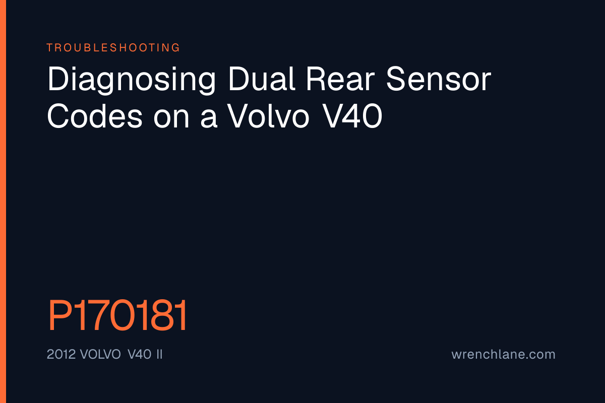 Diagnosing Dual Rear Sensor Codes on a Volvo V40
