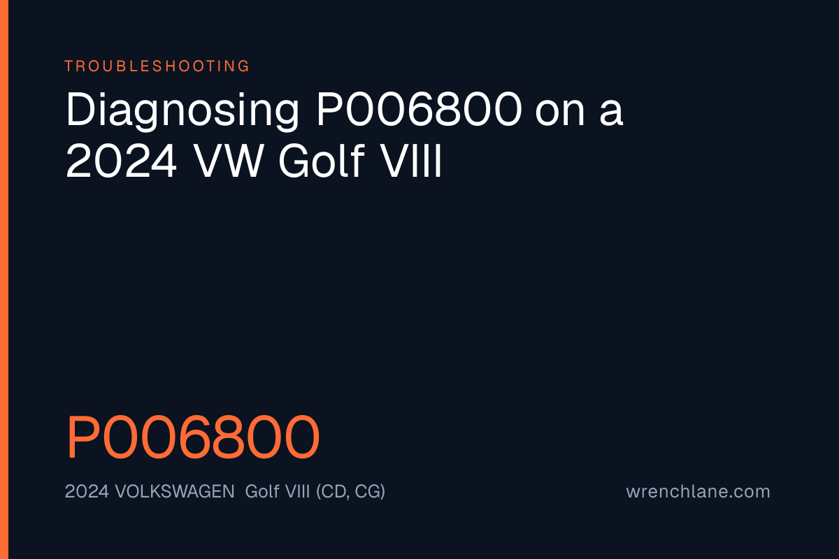 Diagnosing P006800 on a 2024 VW Golf VIII