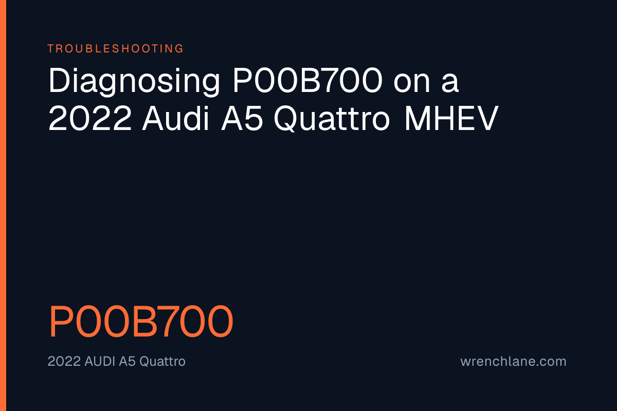 Diagnosing P00B700 on a 2022 Audi A5 Quattro MHEV