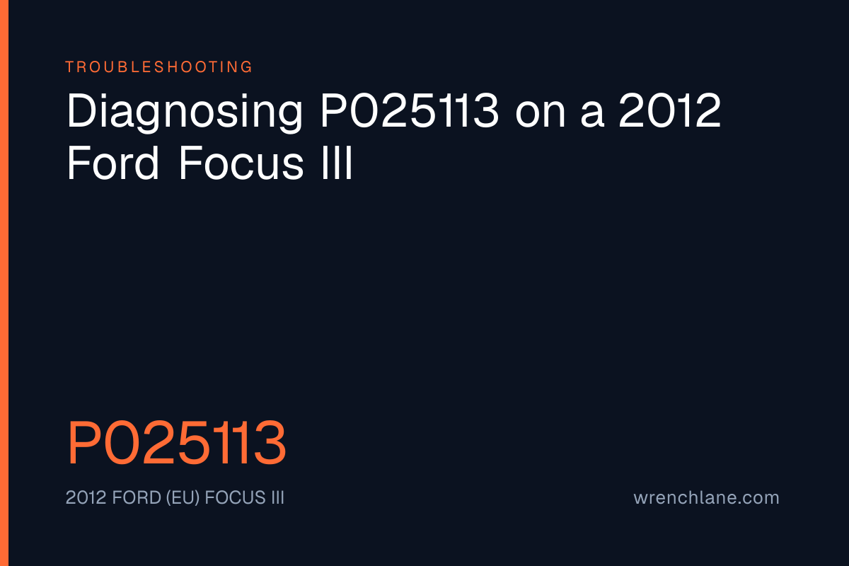 Diagnosing P025113 on a 2012 Ford Focus III