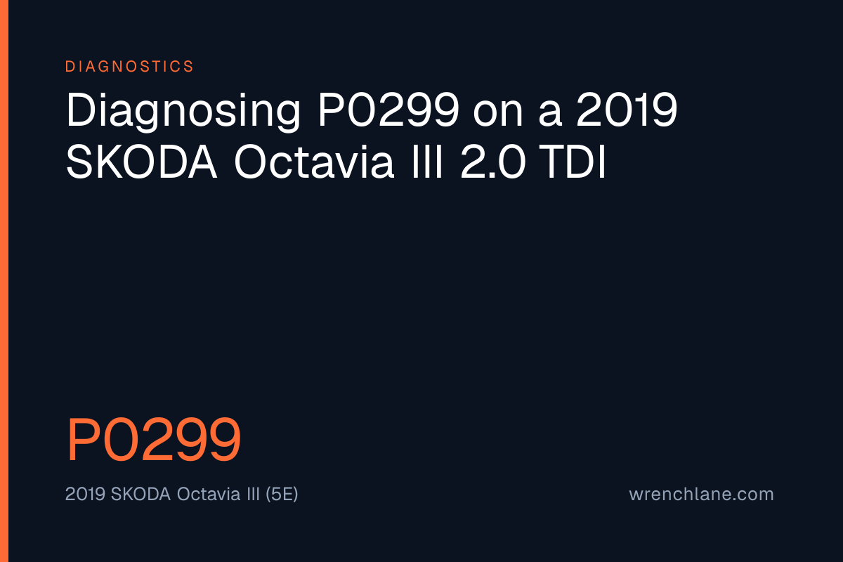 Diagnosing P0299 on a 2019 SKODA Octavia III 2.0 TDI