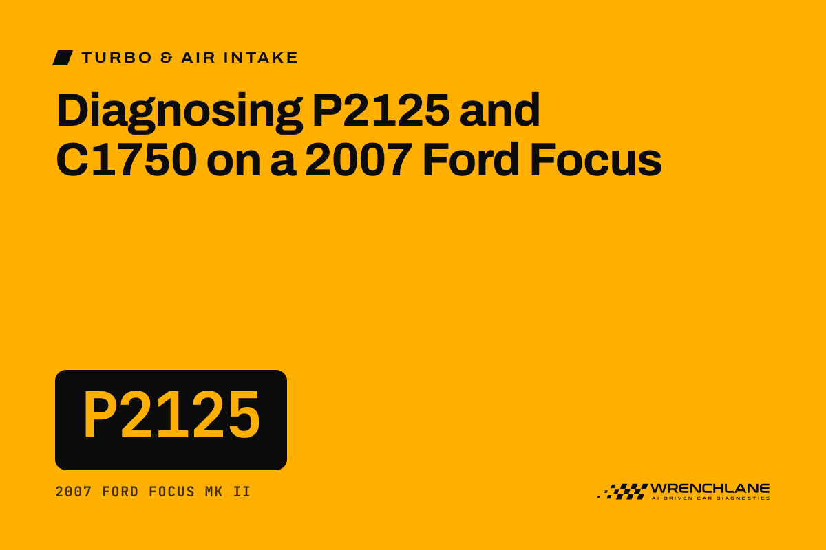 Diagnosing P2125 and C1750 on a 2007 Ford Focus