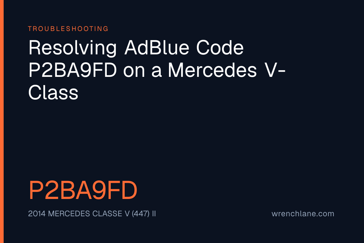 Resolving AdBlue Code P2BA9FD on a Mercedes V-Class