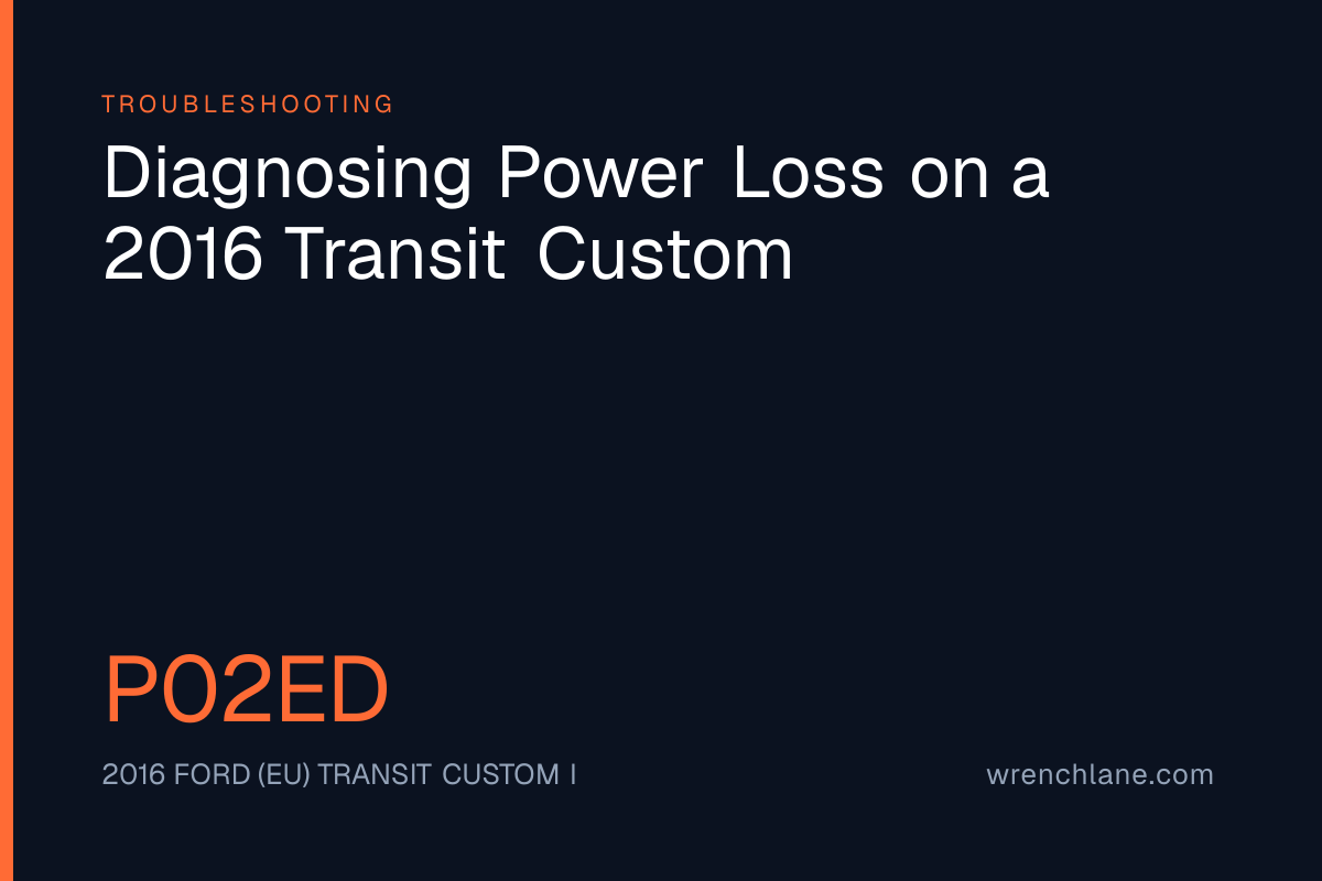 Diagnosing Power Loss on a 2016 Transit Custom