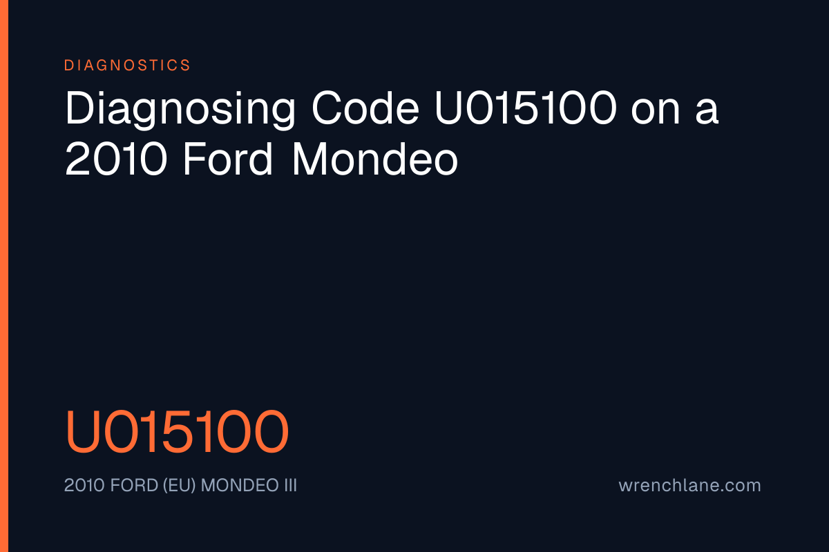 Diagnosing Code U015100 on a 2010 Ford Mondeo