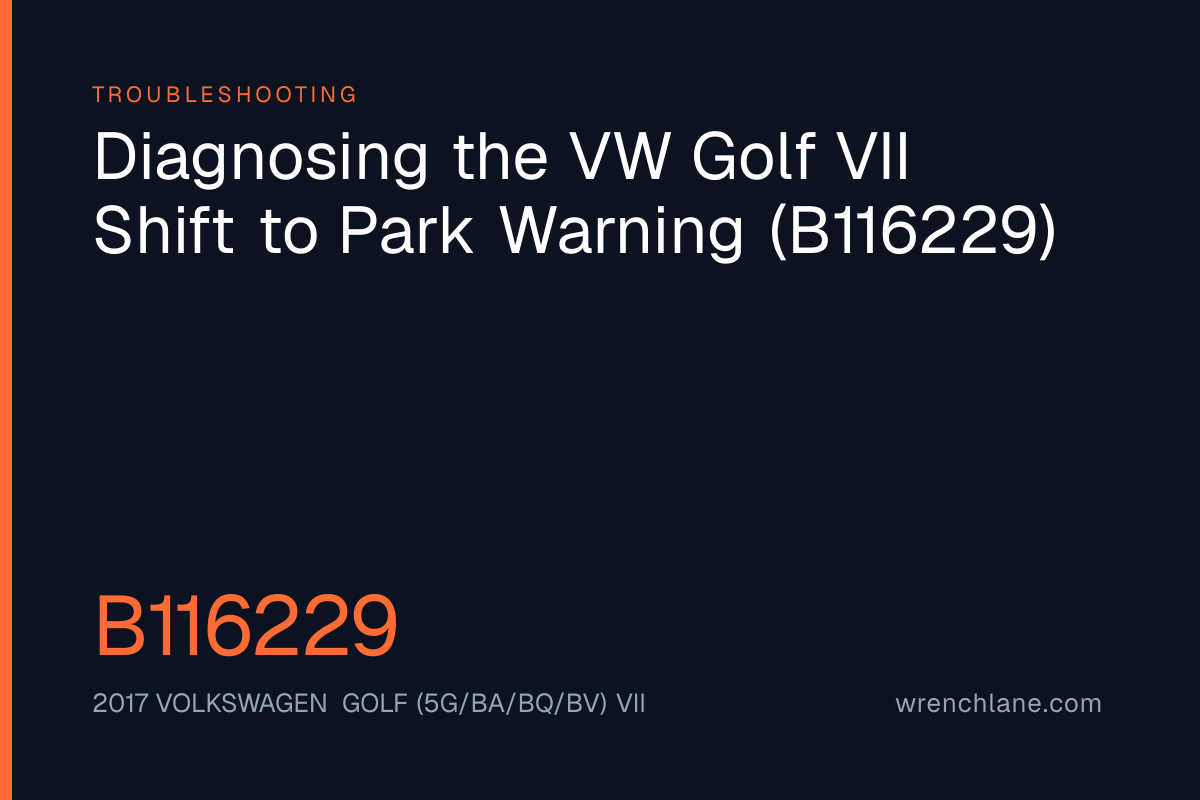 Diagnosing the VW Golf VII Shift to Park Warning (B116229)