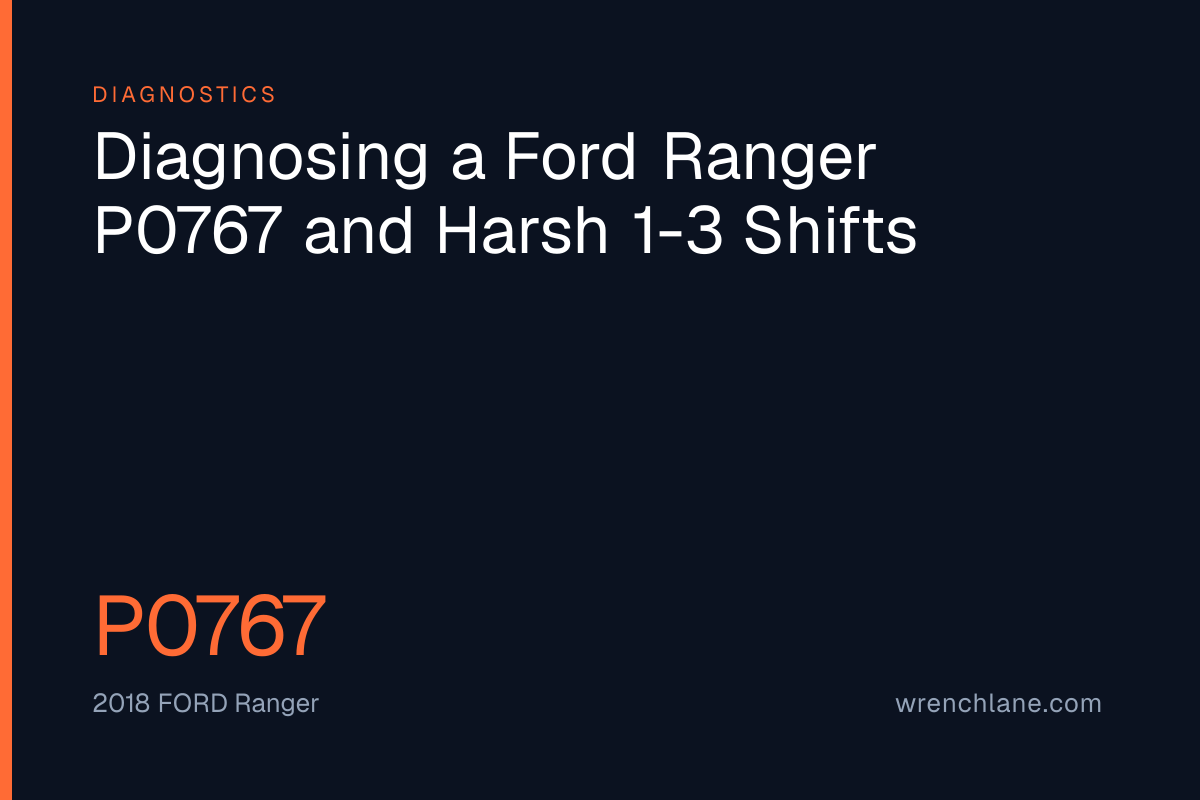 Diagnosing a Ford Ranger P0767 and Harsh 1-3 Shifts
