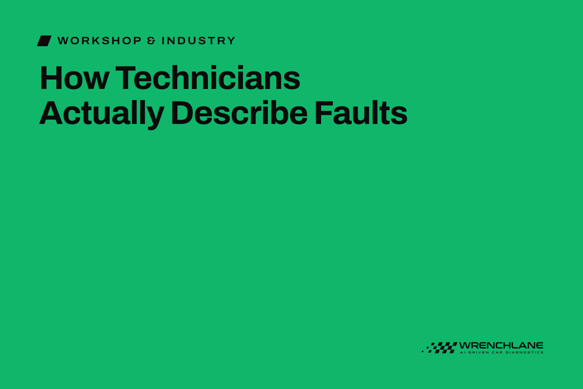 How Technicians Actually Describe Faults