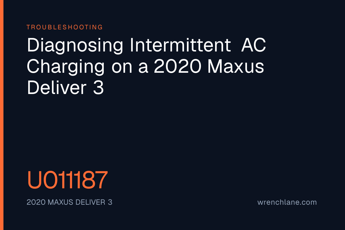 Diagnosing Intermittent AC Charging on a 2020 Maxus Deliver 3