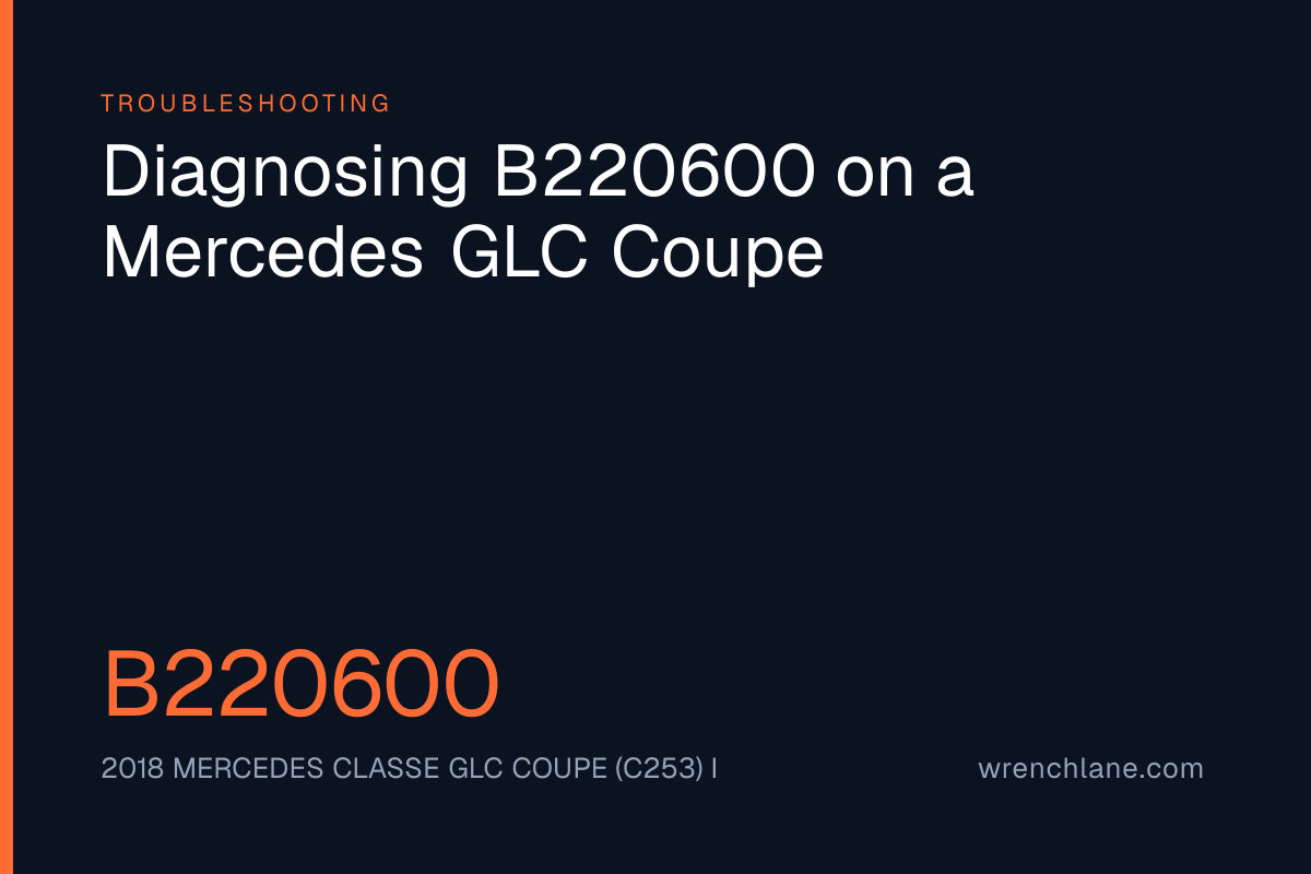 Diagnosing B220600 on a Mercedes GLC Coupe