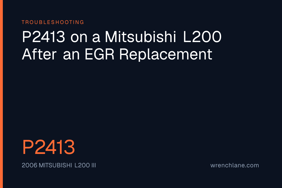 P2413 on a Mitsubishi L200 After an EGR Replacement