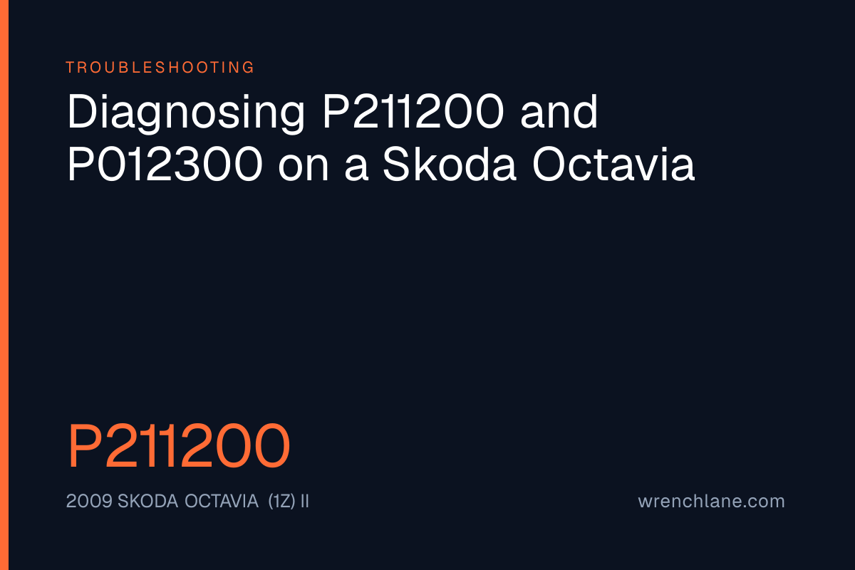 Diagnosing P211200 and P012300 on a Skoda Octavia